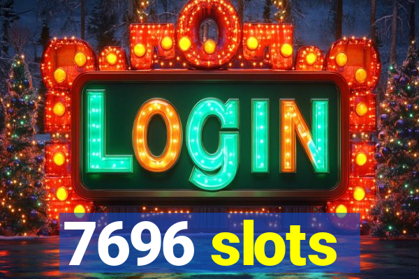 7696 slots